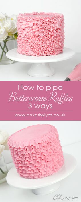 Buttercream Ruffle Cake Techniques - 3 Ways - Cakes by Lynz